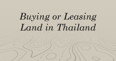 Buying Or Leasing Land in Thailand