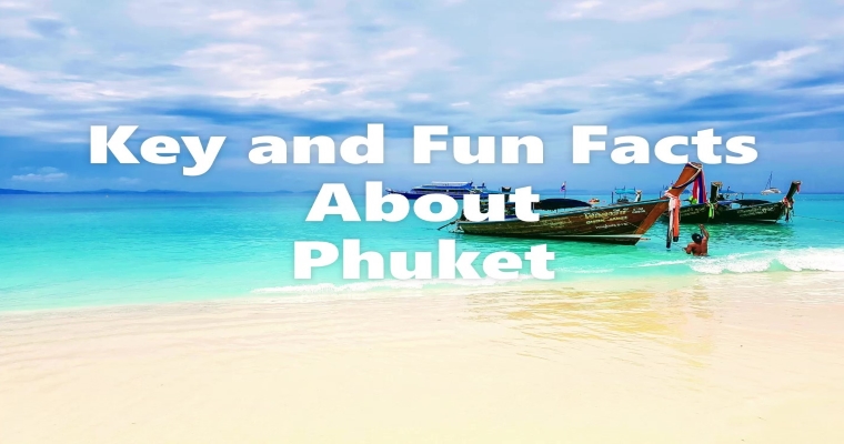 Key and Fun facts of Phuket