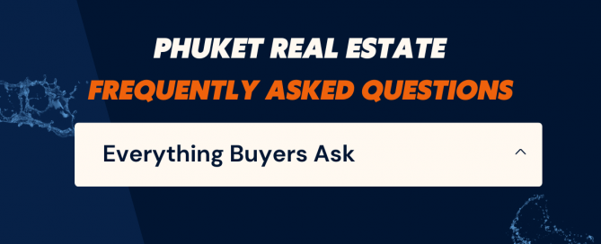 Common questions buyers ask when purchasing property in Phuket – expert advice and local insights.