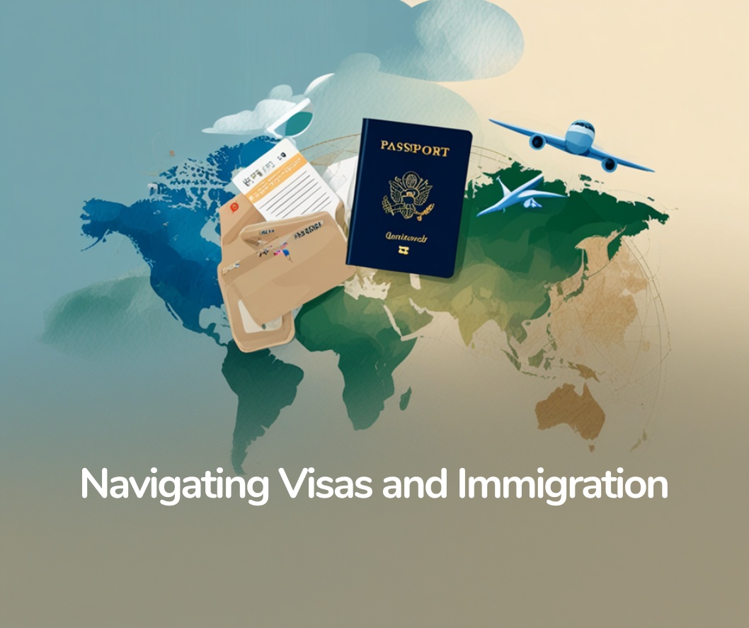 What You Need to Know About Visas and Immigration