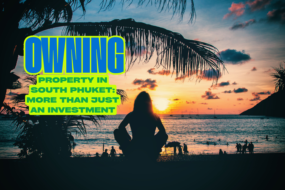 Property in South Phuket, picture of beautiful seaview with turquoise ocean, lush greenery, and a person enjoying the view.