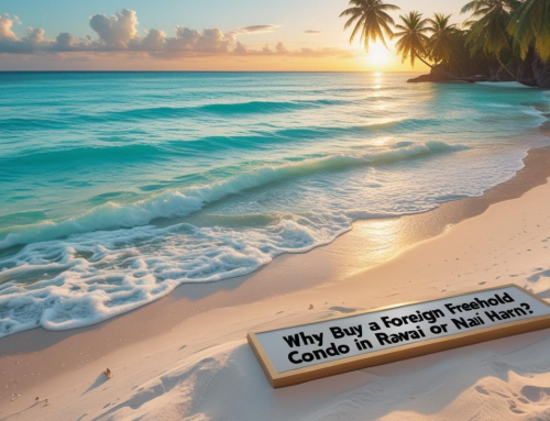 Why Buy a Foreign Freehold Condo in Rawai or Nai Harn?